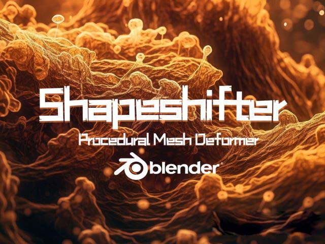 Blender程序化有机形状变形插件 Shapeshifter v1.0