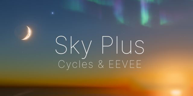Blender真实天空模拟资产预设下载 Sky Plus V1.0 – Procedural, Realistic Skies & Atmosphere For Cycles & Eevee