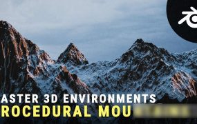 Blender写实山脉高山场景制作教程下载 Skillshare – Create Realistic Looking Mountains in Blender
