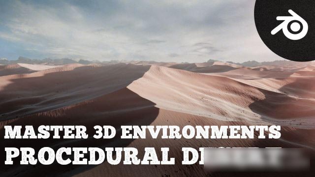 Blender写实真实沙漠场景制作教程下载 Skillshare – Create a Realistic Looking Desert in Blender